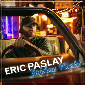 Eric Paslay - Friday Night