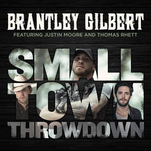 Brantley Gilbert - Small Town Throwdown